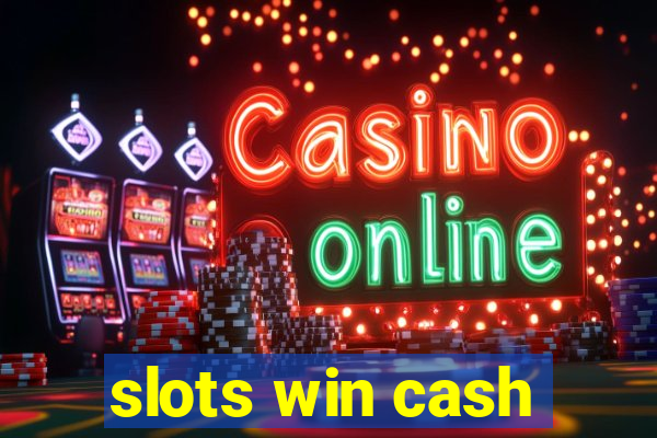 slots win cash